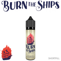 
              BURN THE SHIPS | 60ml Shortfill
            